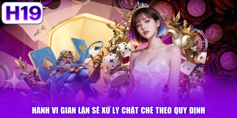 Hành vi gian lận sẽ xử lý chặt chẽ theo quy định