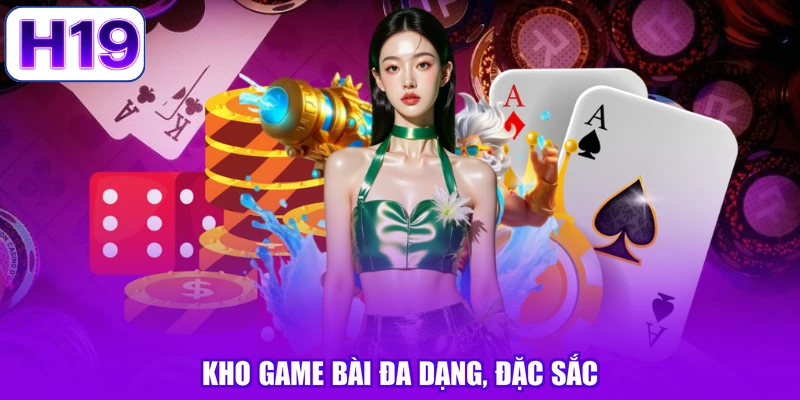 Kho game bài đa dạng, đặc sắc