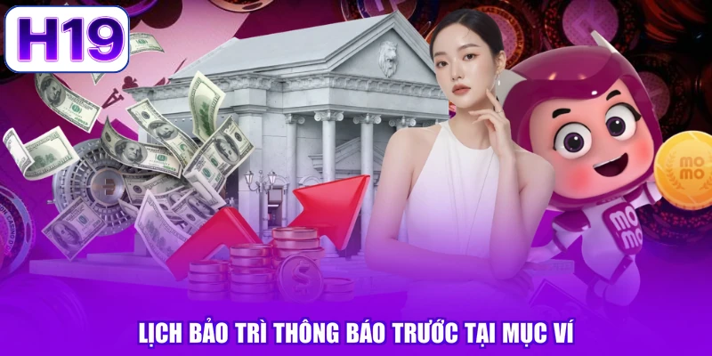 Lịch bảo trì thông báo trước tại mục ví