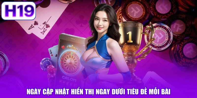 Ngày cập nhật hiển thị ngay dưới tiêu đề mỗi bài