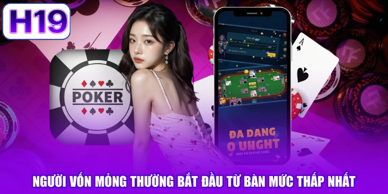 Người vốn mỏng thường bắt đầu từ bàn mức thấp nhất