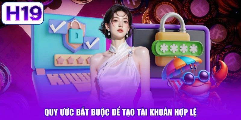 Quy ước bắt buộc để tạo tài khoản hợp lệ