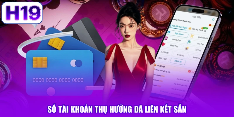 Số tài khoản thụ hưởng đã liên kết sẵn