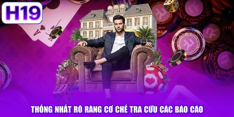 Thống nhất rõ ràng cơ chế tra cứu các báo cáo